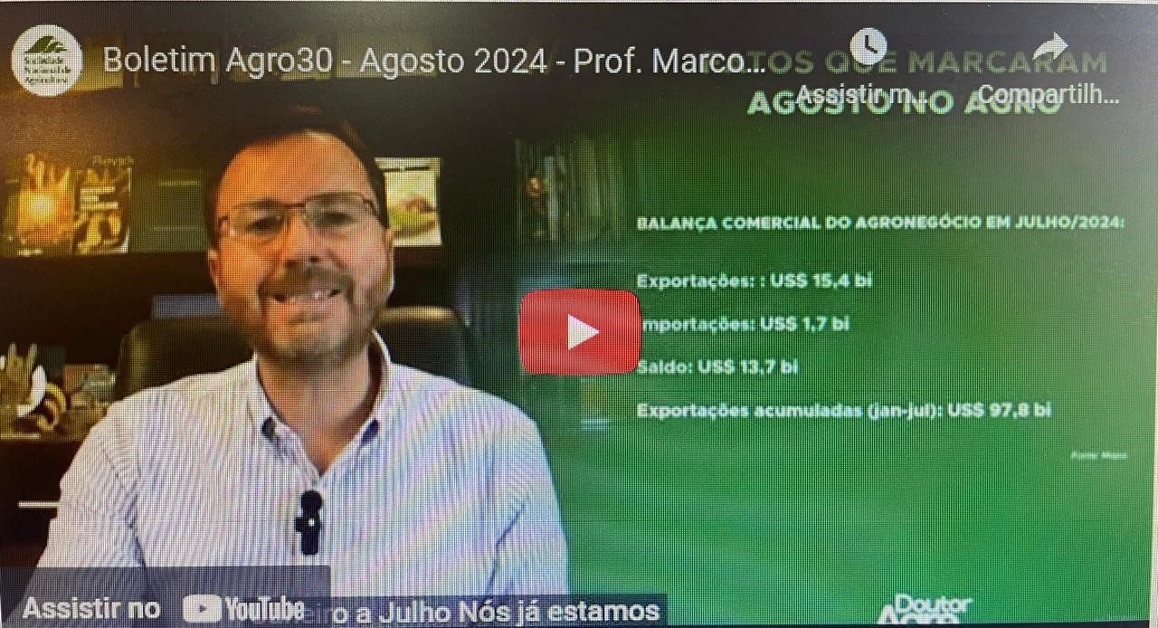 Boletim Agro30/Agosto. Por Marcos Fava Neves