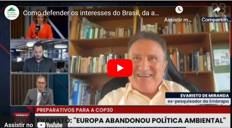 COP30, como defender os interesses do Brasil, da agropecuária e da Amazônia? Por Evaristo de Miranda