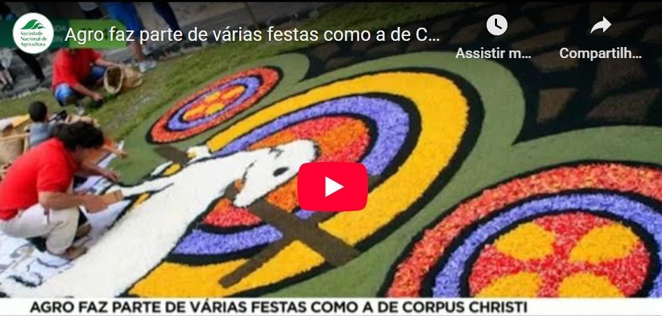 Agro faz parte de várias festas como a de Corpus Christi. Por Evaristo de Miranda